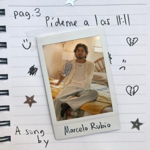 MARCELO RUBIO PRESENTA PÍDEME A LAS 11:11
