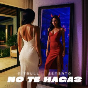 Pitbull y Sensato reviven la Fiesta con “No Te Hagas”
