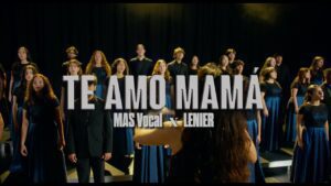 Lenier y MAS Vocal – Te Amo Mamá