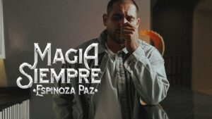 Espinoza Paz – Magia Siempre