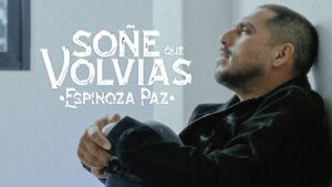 Espinoza Paz – Soñe Que Volvías