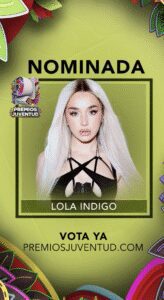 LOLA INDIGO NOMINADA A PREMIOS JUVENTUD 2025
