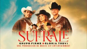 Grupo Firme y Gloria Trevi – Súfrale