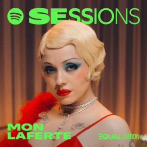 Mon Laferte encabeza Spotify Sessions EQUAL y celebra el liderazgo artístico de las mujeres