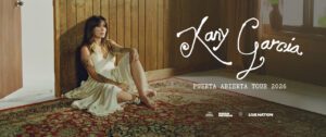 Entradas para Kany García ‘Puerta Abierta Tour 2026’: Precios y puntos de venta