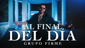 Grupo Firme – Al Final Del Día