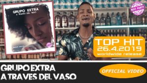 Grupo Extra – A través del Vaso (Official Video)
