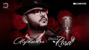 Alejandro Santos – Doña Rosa (Official Video)
