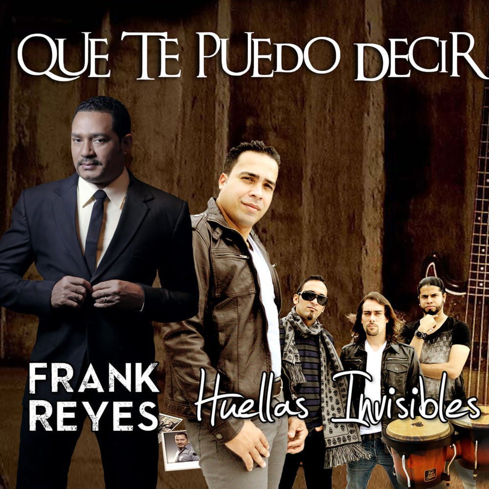 Descargar Frank Reyes ft. Huellas Invisibles - Puedo Decir MP3