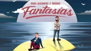 Raw Alejandro, Farruko – Fantasia