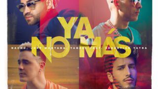Nacho, Sebastian Yatra, Joey Montana, Yandel – Ya No Más