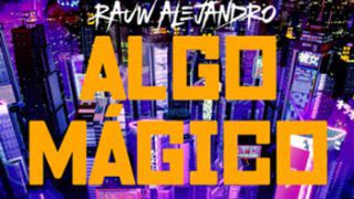 Rauw Alejandro – Algo Mágico