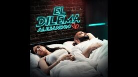 Alejandro – El Dilema (Video Oficial)