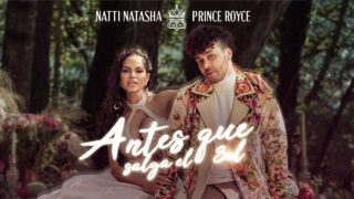 Natti Natasha x Prince Royce – Antes que Salga el Sol [Official Video]