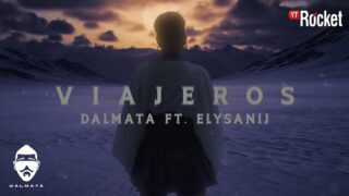 Dalmata x Elysanij – Viajeros | Video Oficial