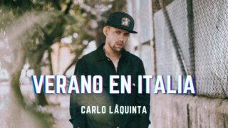 Carlo LaQuinta – Verano en Italia [Official Video]