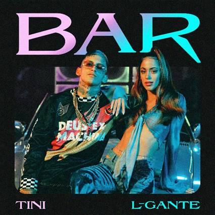 L-Gante, Tini - Bar
