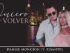 Daniel Moncion, Chantel – Quiero Volver (Video Oficial)