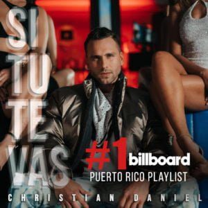 CHRISTIAN DANIEL #1 EN LA RADIO DE PUERTO RICO CON “SI TU TE VAS”