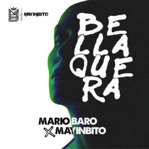Mario Baro x Mayinbito- Bellaquera