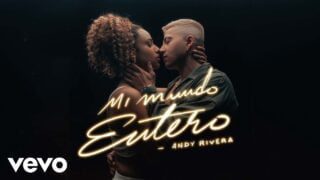Andy Rivera – Mi Mundo Entero (Versión Bachata) (Official Video)