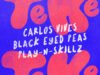 Carlos Vives, Black Eyed Peas, Play-N-Skillz – El Teke Teke