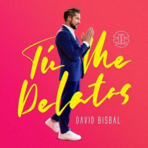 DAVID BISBAL presenta su nueva canción y video: “Tú Me Delatas”