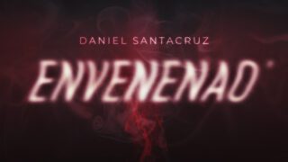Daniel Santacruz – Envenenao