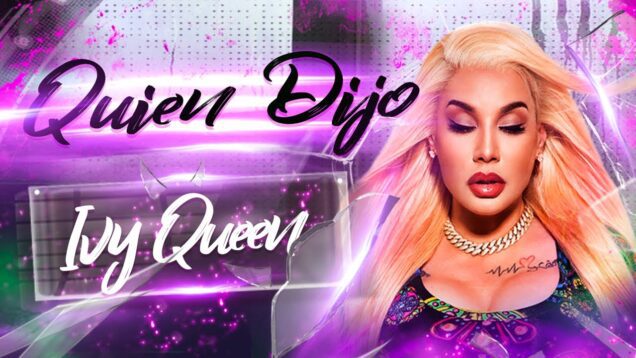 Ivy Queen – Quién Dijo (Video Oficial)