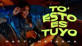 Natti Natasha – To’ Esto Es Tuyo [Official Video]