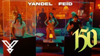 Yandel, Feid – Yandel 150 (Video Oficial)
