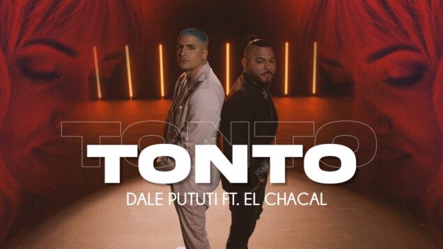 Dale Pututi, El Chacal, Joey Calveiro – Tonto (Video Oficial)