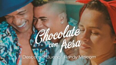 Descemer Bueno, Randy Malcom – Chocolate con fresa (Video Oficial)