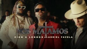 Zion & Lennox y Adriel Favela – Nos Matamos