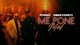 Pitbull, Omar Courtz – Me Pone Mal (Official Video)