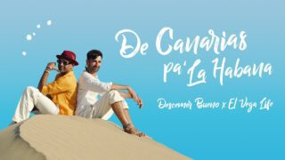 Descemer Bueno, El Vega Life – De Canarias pa’ La Habana (Video Oficial)