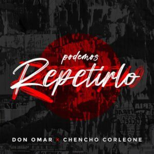 Don Omar y Chencho Corleone – Podemos Repetirlo