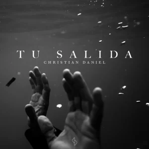 CHRISTIAN DANIEL ESTRENA “TU SALIDA”