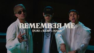 DUKI, KHEA, Bizarrap – Remember Me (Video Oficial)