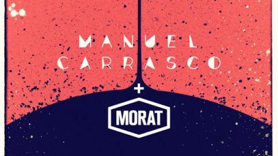 MANUEL CARRASCO, MORAT – HASTA POR LA MAÑANA