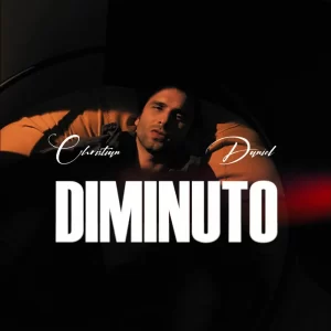 Christian Daniel estrena su sencillo “Diminuto”