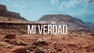 Lenier x Yomo – Mi Verdad (Video Oficial) + Letras