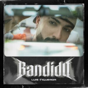 LUIS FIGUEROA lidera los éxitos de Billboard de Tropical Airplay Con “Bandido”
