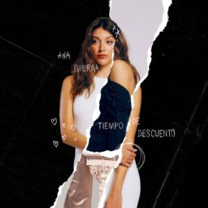 Ana Guerra – Tiempo De Descuento (Letra / Lyrics)