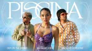 Maria Becerra Y Chencho Corleone – Piscina
