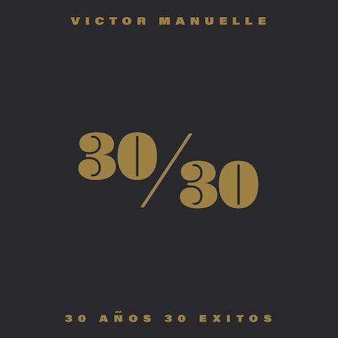 Víctor Manuelle - 30/30