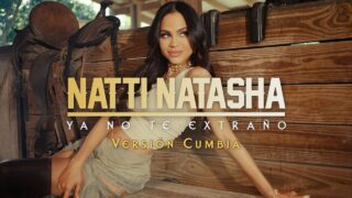 Natti Natasha – Ya No Te Extraño [Version Cumbia] (Video Oficial)
