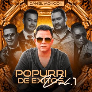 Daniel Monción presenta “Popurrí de Éxitos Vol. 1”