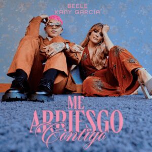 Kany Garcia y Beéle lanzan sencillo “Me Arriesgo Contigo”