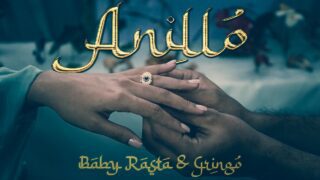 Baby Rasta & Gringo – Anillo (Video)